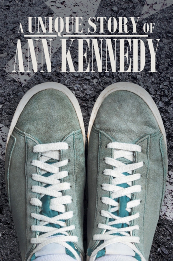 Unique Story of Ann Kennedy (e-bog) af Kennedy, Ann