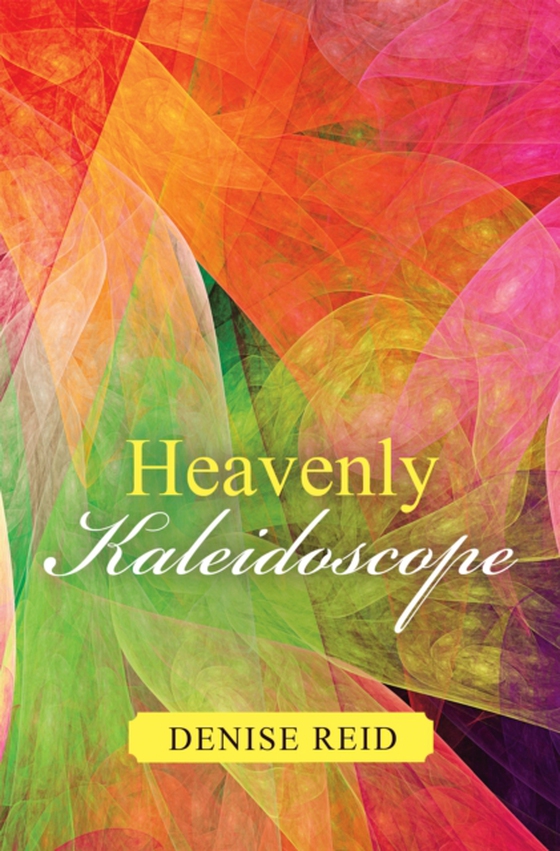 Heavenly Kaleidoscope (e-bog) af Reid, Denise