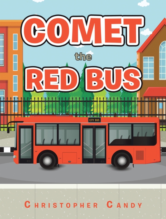 Comet the Red Bus (e-bog) af Candy, Christopher