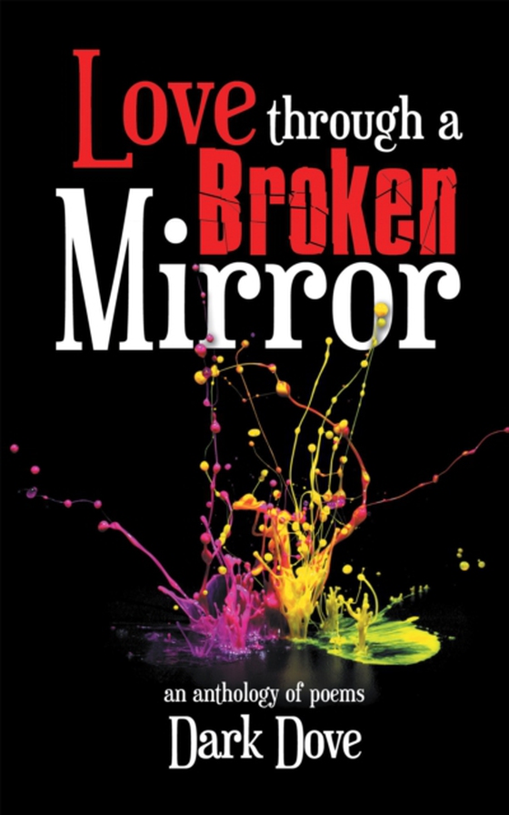 Love Through a Broken Mirror (e-bog) af Dove, Dark