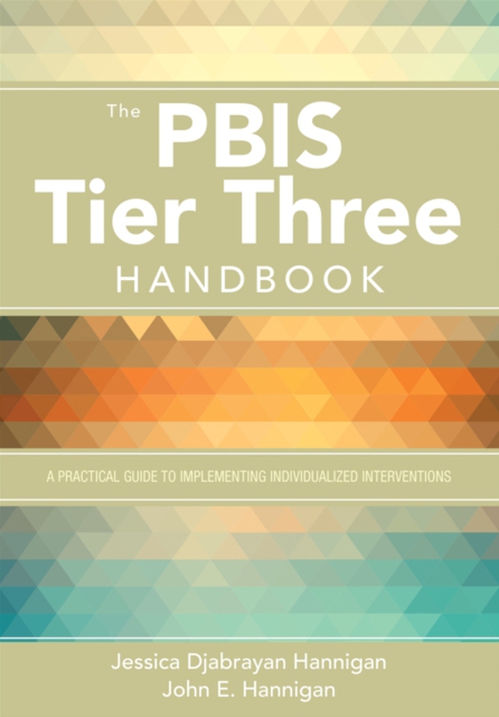 PBIS Tier Three Handbook (e-bog) af Hannigan, John E.