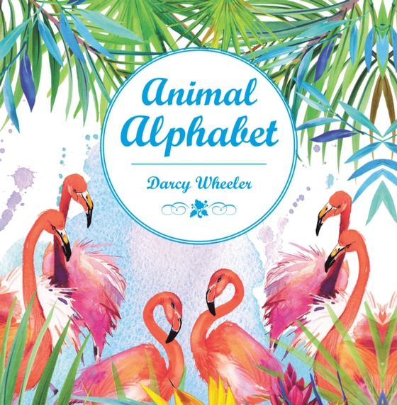 Animal Alphabet (e-bog) af Wheeler, Darcy