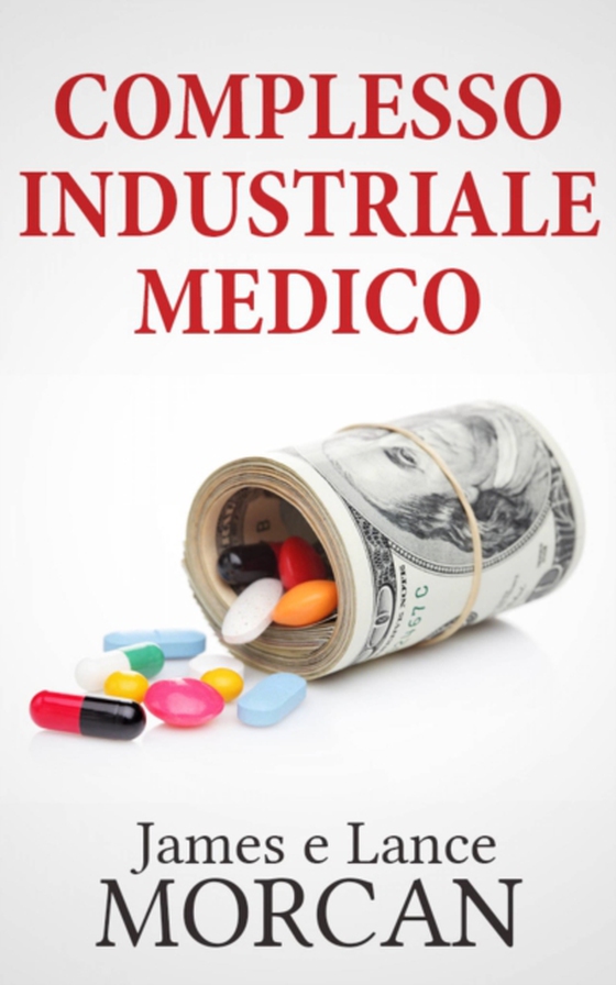 Complesso Industriale Medico (e-bog) af Morcan, Lance