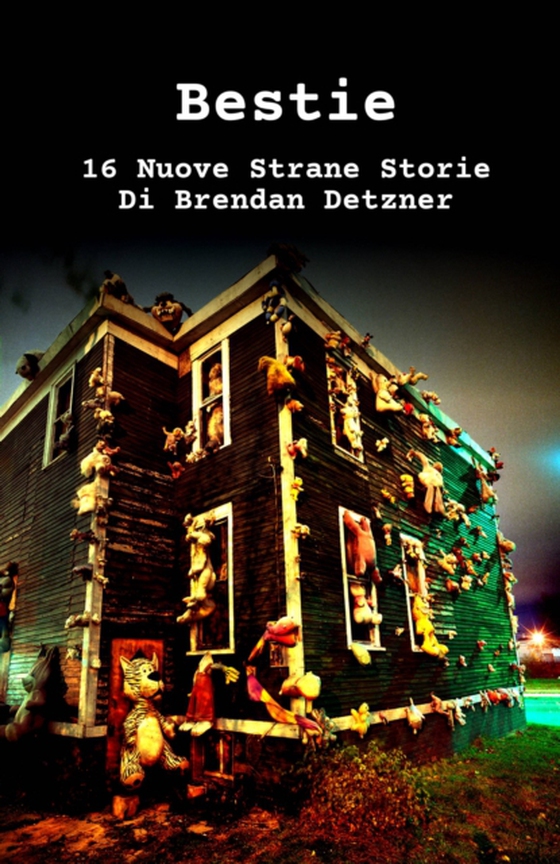 BESTIE  16 NUOVE STRANE STORIE  DI BRENDAN DETZNER (e-bog) af Detzner, Brendan