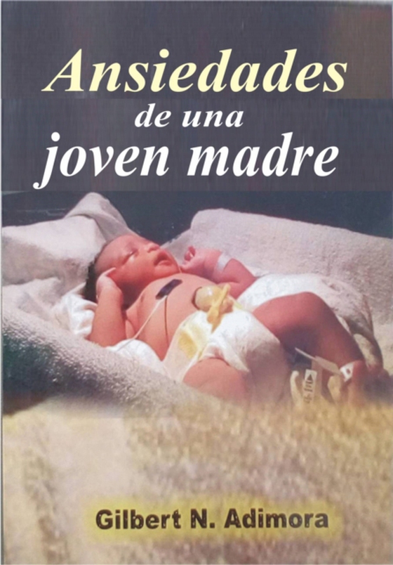 Ansiedades de una joven madre (e-bog) af Adimora, Gilbert N.