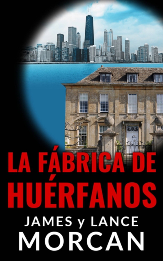 La Fábrica de Huérfanos (e-bog) af Morcan, Lance