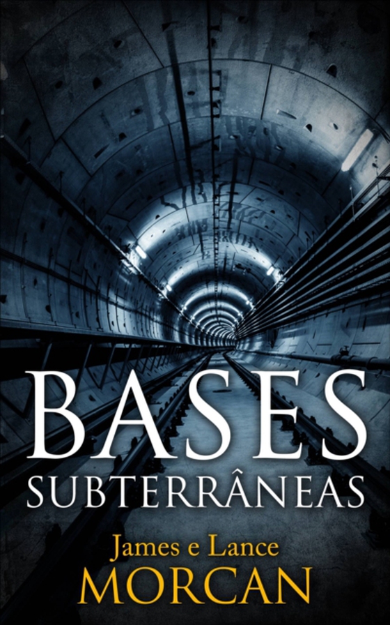 Bases Subterrâneas (e-bog) af Morcan, Lance