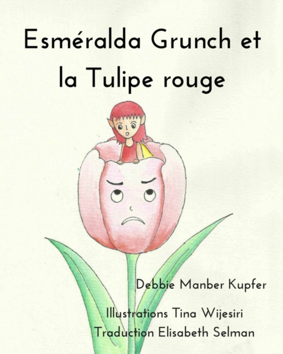 Esméralda Grunch et la Tulipe rouge (e-bog) af Kupfer, Debbie Manber