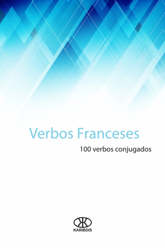 Verbos Franceses: 100 verbos conjugados (e-bog) af Karibdis, Editorial