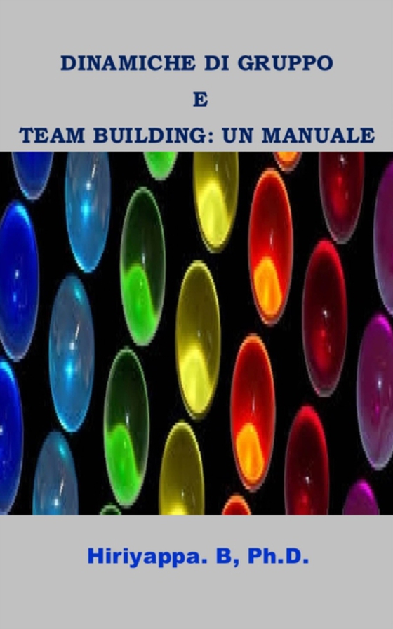 Dinamiche Di Gruppo E Team Building: Un Manuale (e-bog) af Ph.D., Hiriyappa B;