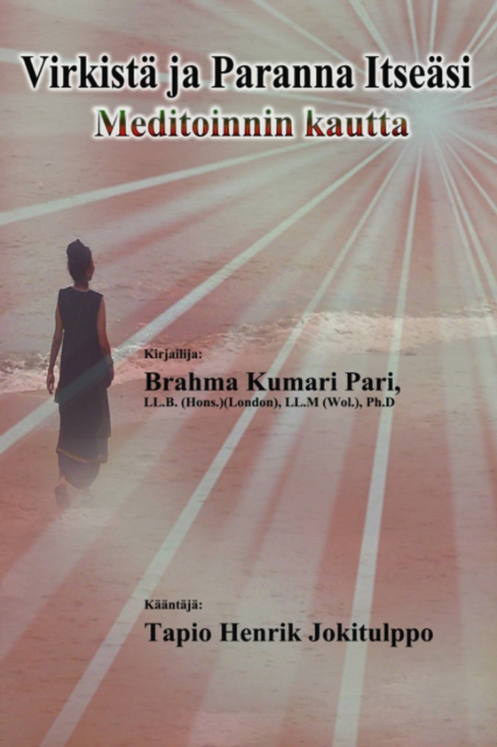 Virkistä ja Paranna Itseäsi Meditoinnin kautta (e-bog) af Pari, Brahma Kumari