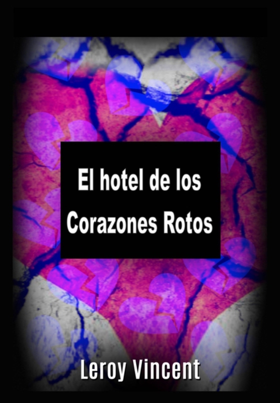 El hotel de los Corazones Rotos