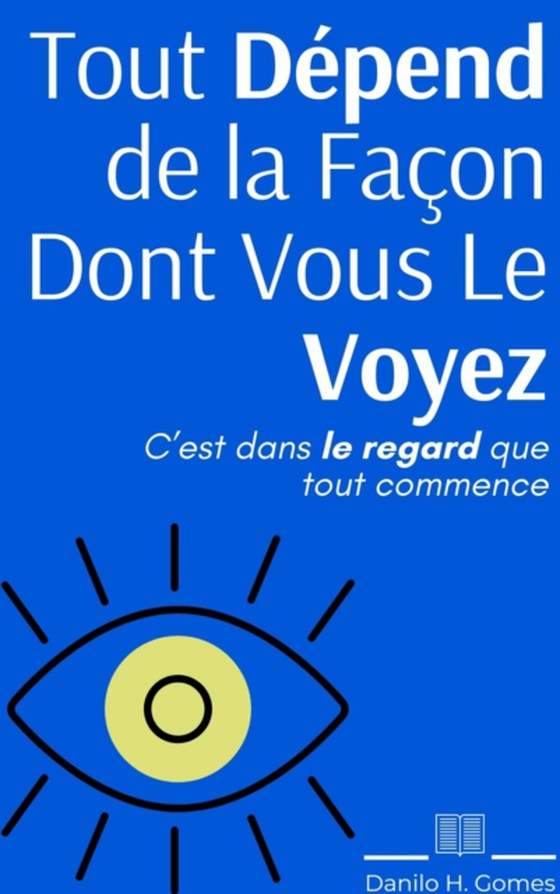 Tout Dépend de la Façon Dont vous le voyez