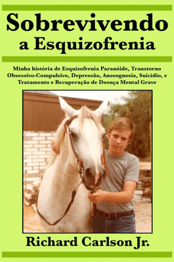 Sobrevivendo a Esquizofrenia (e-bog) af Jr., Richard Carlson