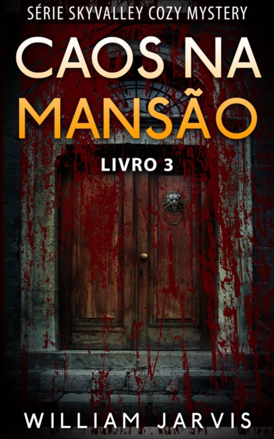 Caos Na Mansão (e-bog) af Jarvis, William