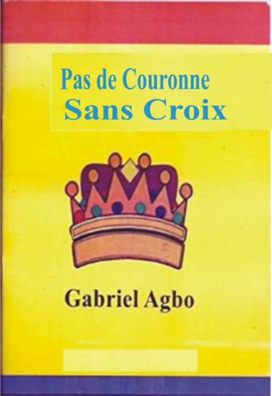 Pas de Couronne Sans Croix