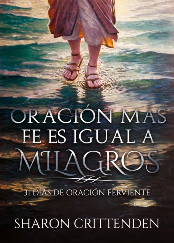 Oración más fe es igual a milagros