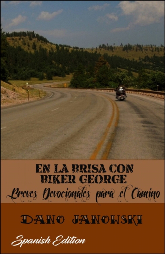 En La Brisa Con Biker George:  Breves Devocionales para el Camino