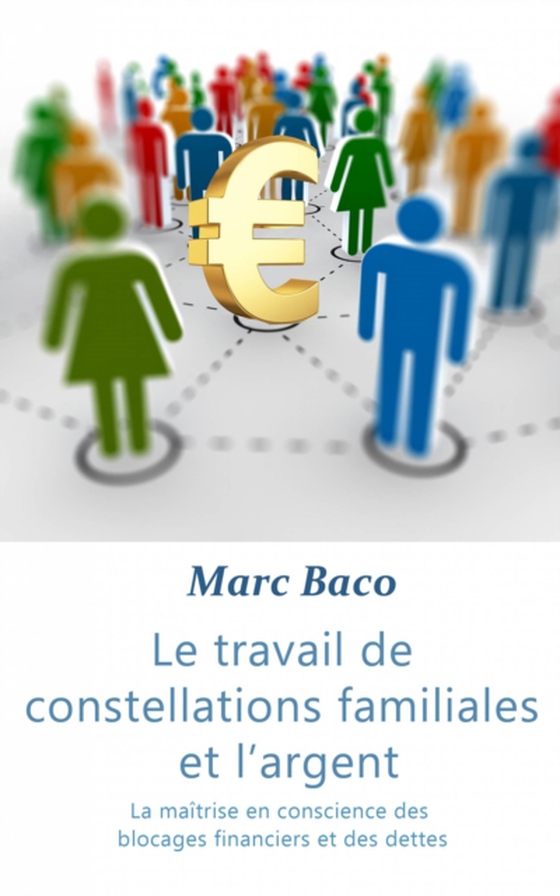 Le travail des constellations familiales et l'argent