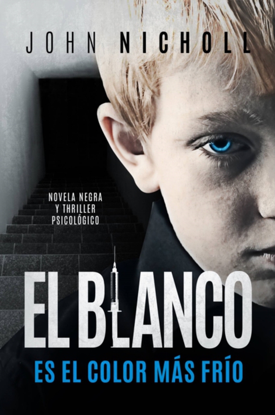 El blanco es el color más frío: novela negra y thriller psicológico (e-bog) af Nicholl, John