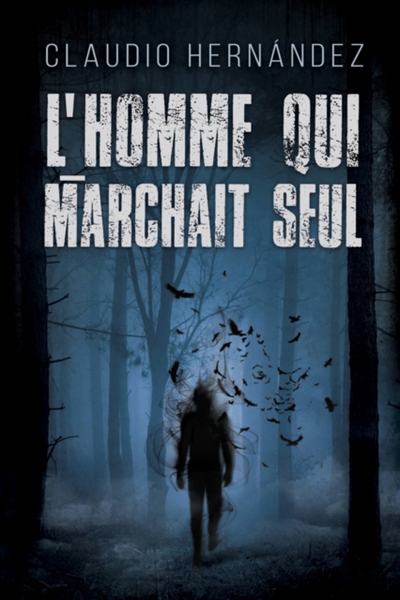 L'homme qui marchait seul