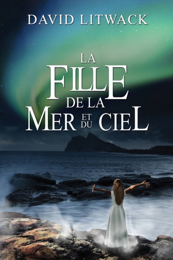 La Fille de la Mer et du Ciel (e-bog) af Litwack, David