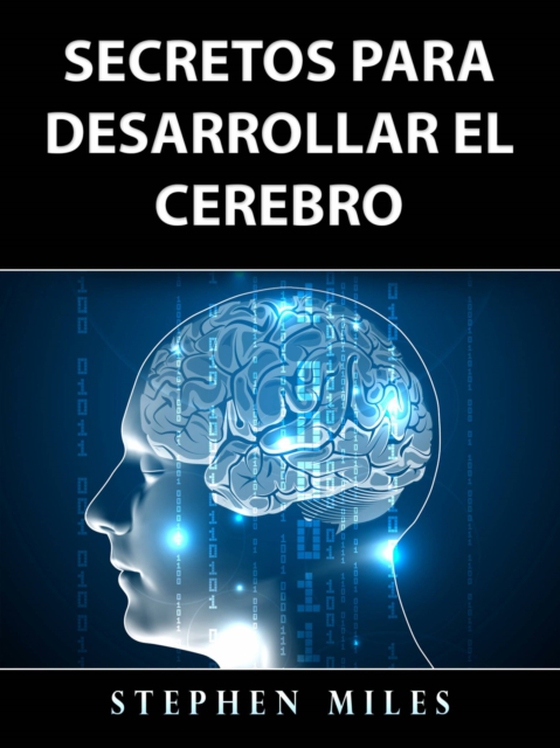 Secretos Para Desarrollar el Cerebro (e-bog) af Miles, Stephen