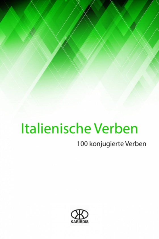 Italienische Verben (100 Konjugierte Verben) (e-bog) af Karibdis, Editorial