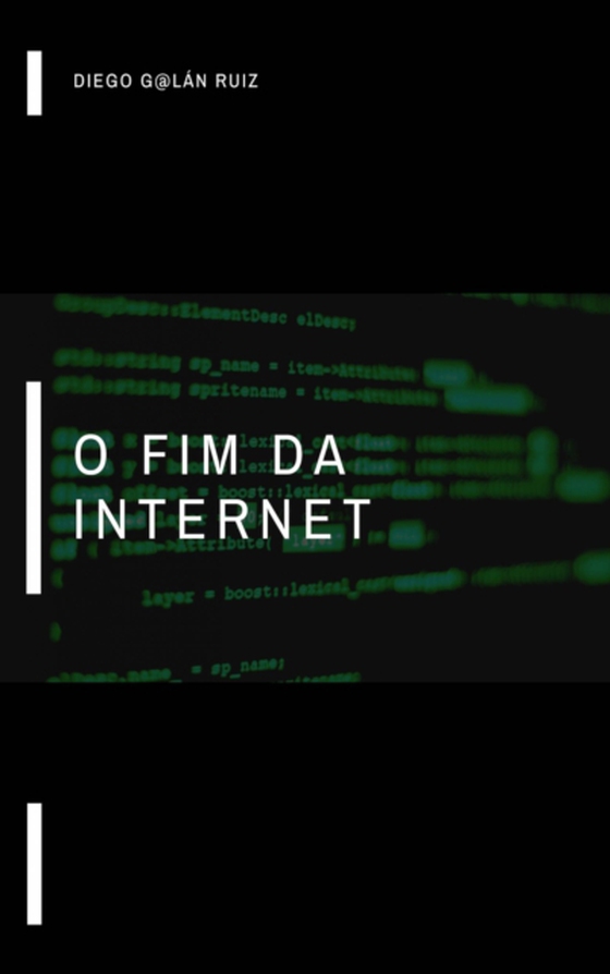 O fim da internet (e-bog) af Ruiz, Diego Galan