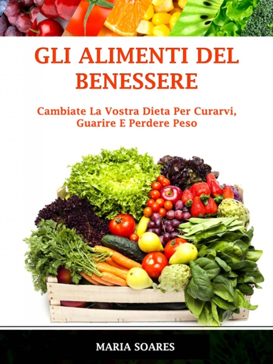 Gli Alimenti del Benessere