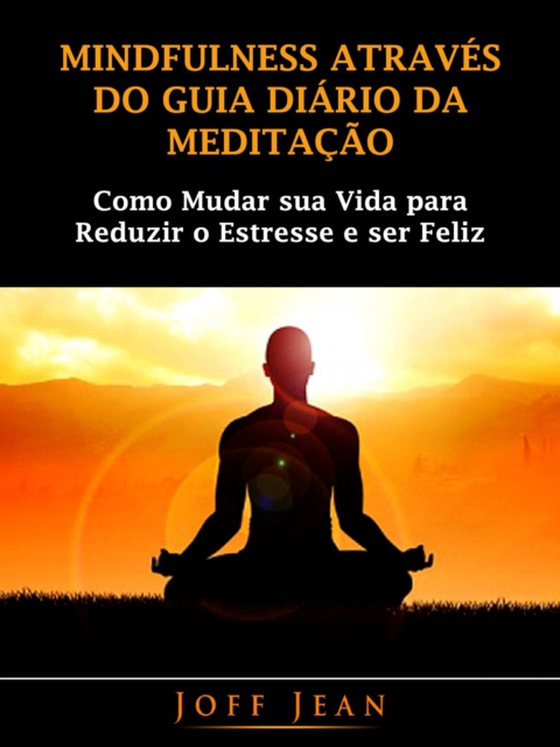 Mindfulness Através do guia Diário da Meditação