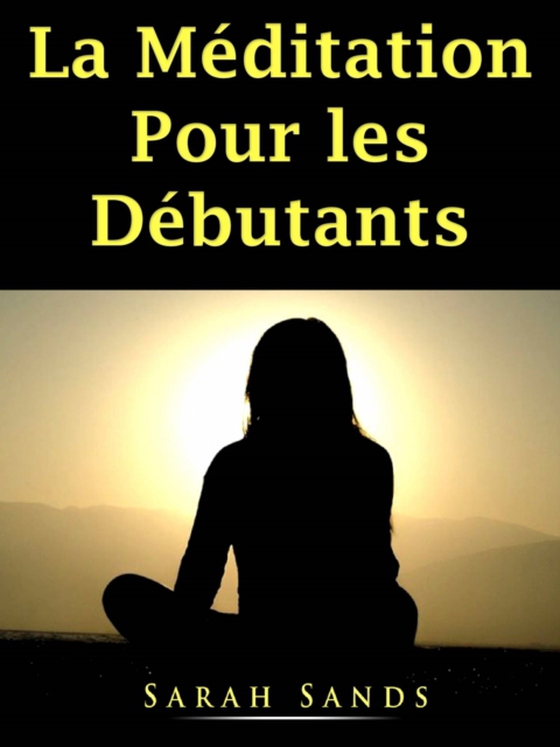 La Méditation Pour les Débutants