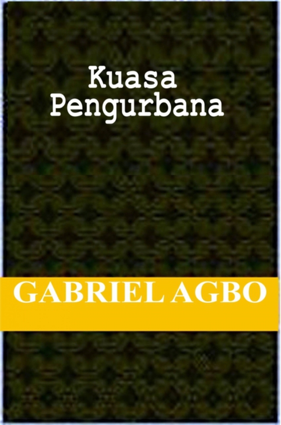 Kuasa Pengurbanan (e-bog) af Agbo, Gabriel