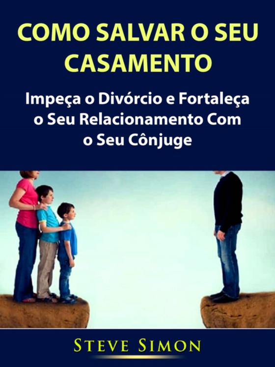 Como Salvar o Seu Casamento