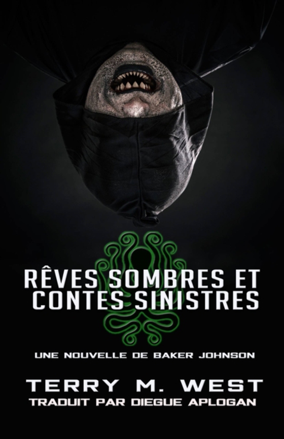 Rêves sombres et contes sinistres (e-bog) af West, Terry M.