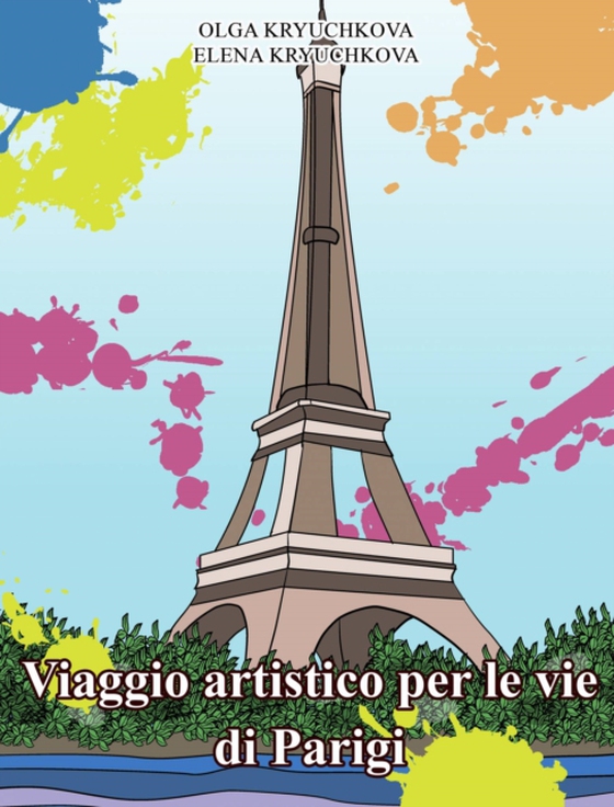 Viaggio artistico per le vie di Parigi. (e-bog) af Kryuchkova., Elena