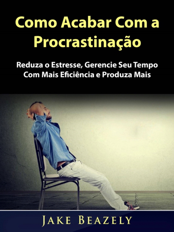 Como Acabar Com a Procrastinação