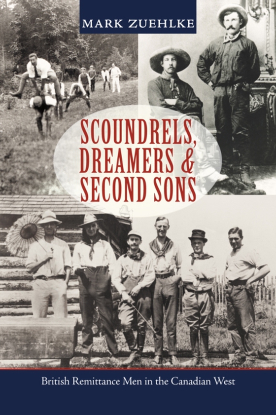 Scoundrels, Dreamers &amp; Second Sons (e-bog) af Zuehlke, Mark