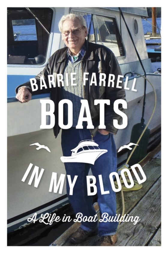 Boats in My Blood (e-bog) af Farrell, Barrie