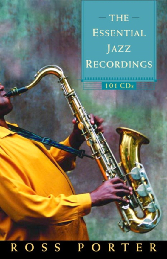 Essential Jazz Recordings (e-bog) af Porter, Ross