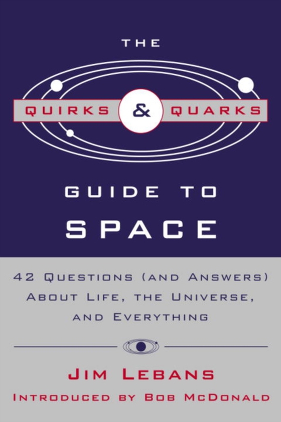 Quirks & Quarks Guide to Space (e-bog) af Lebans, Jim