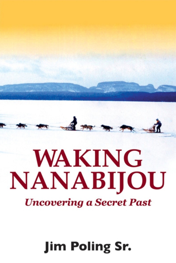 Waking Nanabijou (e-bog) af Jim Poling, Sr.