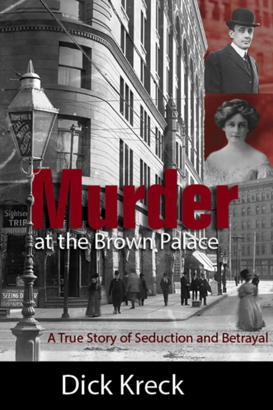 Murder at the Brown Palace (e-bog) af Kreck, Dick