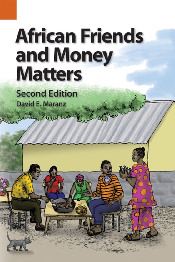 African Friends and Money Matters, Second Edition (e-bog) af Maranz, David E.