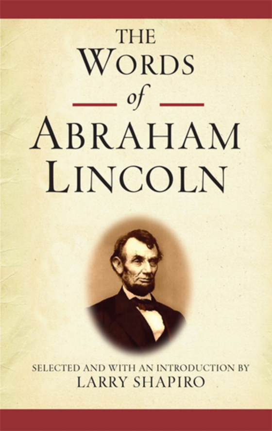 Words of Abraham Lincoln (e-bog) af Lincoln, Abraham