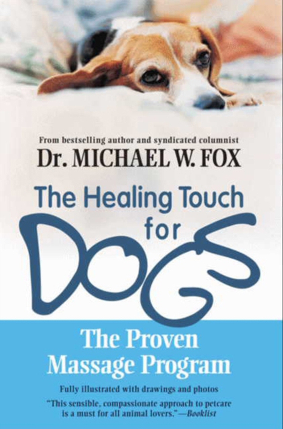 Healing Touch for Dogs (e-bog) af Fox, Dr. Michael W.