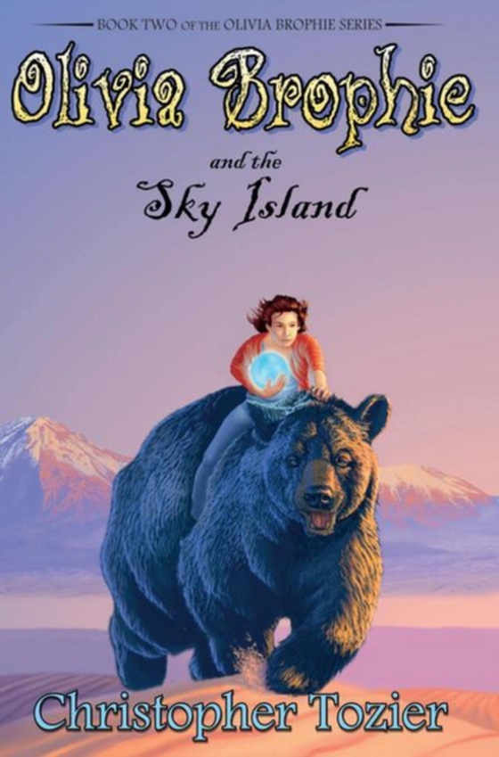 Olivia Brophie and the Sky Island (e-bog) af Tozier, Christopher