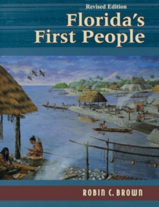 Florida's First People (e-bog) af Brown, Robin C.