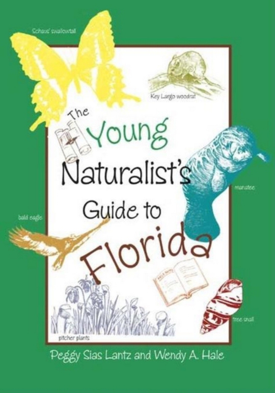 Young Naturalist's Guide to Florida (e-bog) af Hale, Wendy