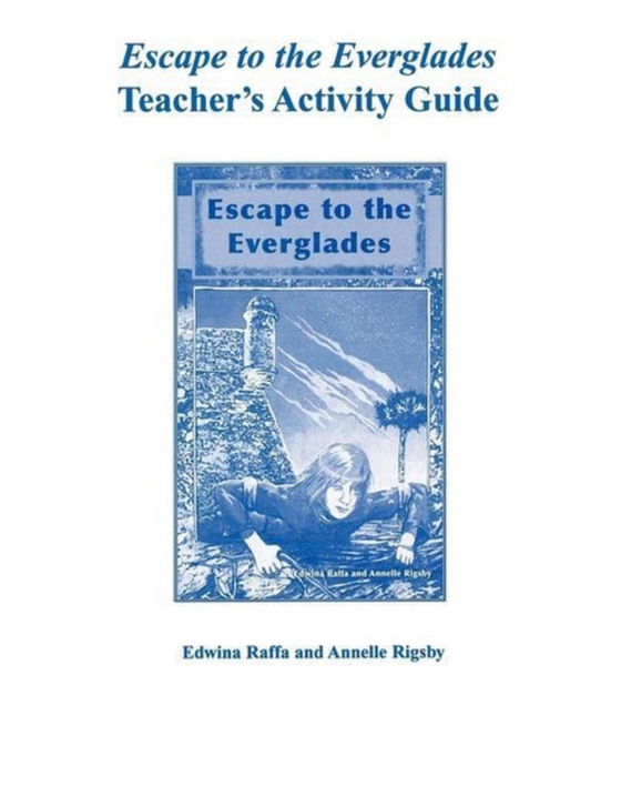 Escape to the Everglades Teacher's Activity Guide (e-bog) af Rigsby, Annelle